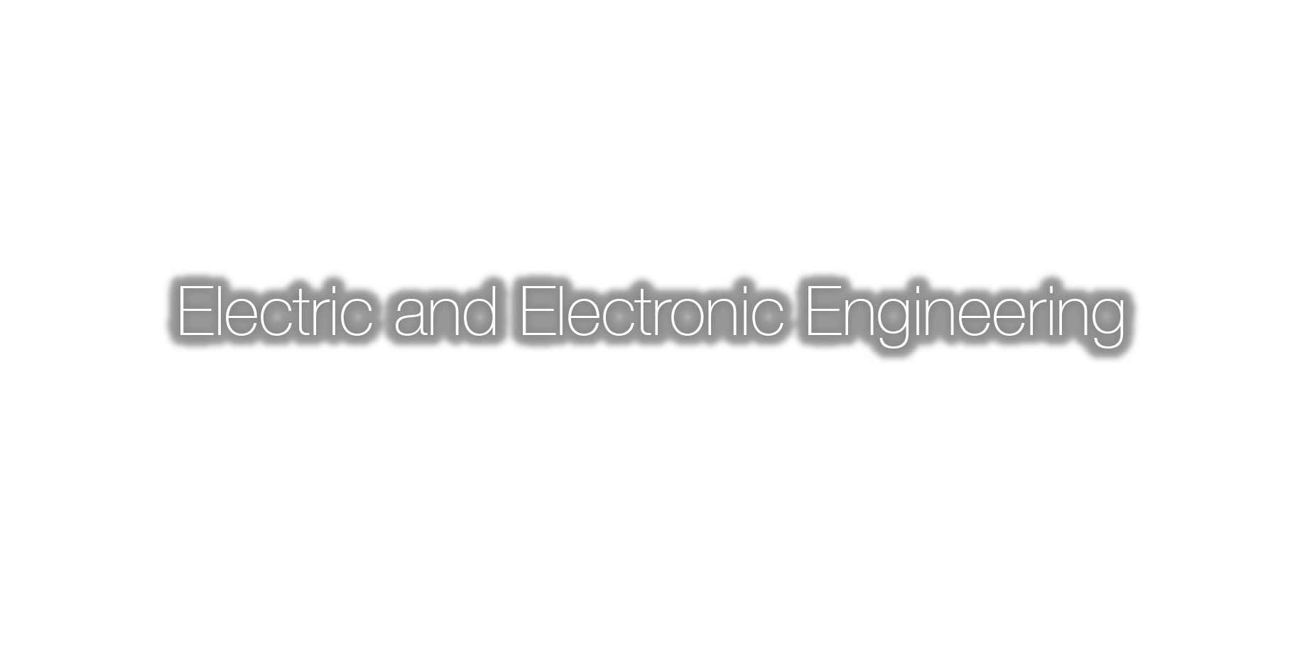 Electric and Electronic Engineering